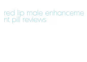 red lip male enhancement pill reviews