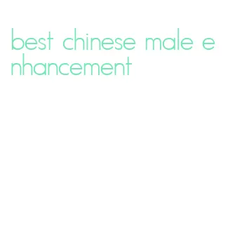 best chinese male enhancement