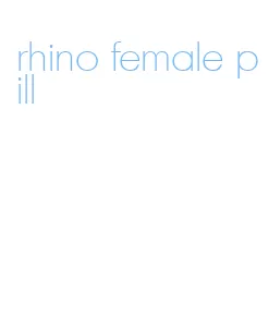 rhino female pill