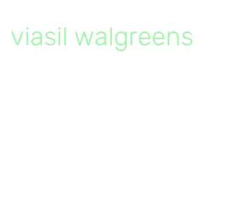 viasil walgreens