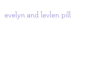 evelyn and levlen pill