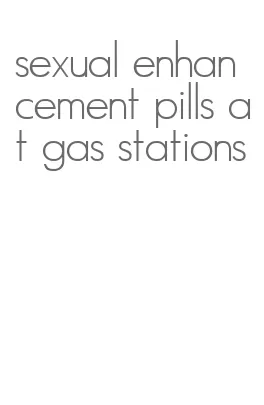 sexual enhancement pills at gas stations