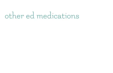other ed medications