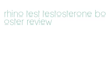 rhino test testosterone booster review