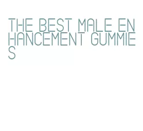 the best male enhancement gummies