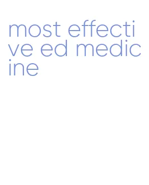 most effective ed medicine