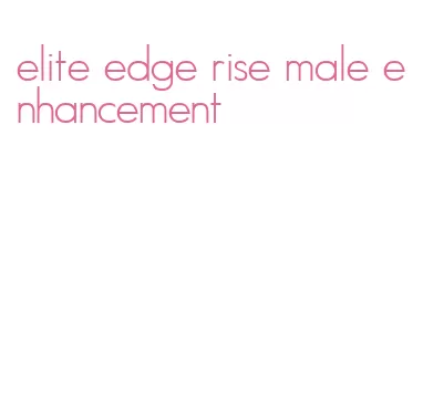 elite edge rise male enhancement