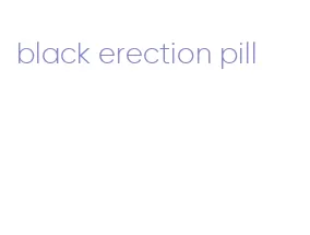 black erection pill