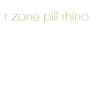 r zone pill rhino