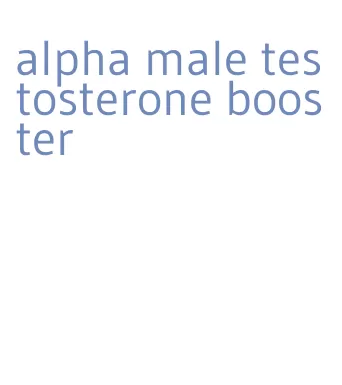 alpha male testosterone booster
