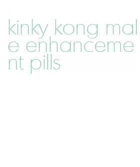 kinky kong male enhancement pills