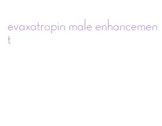evaxatropin male enhancement
