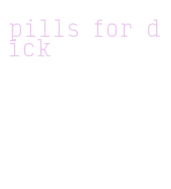 pills for dick