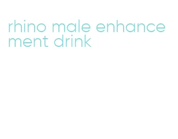 rhino male enhancement drink