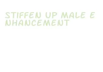 stiffen up male enhancement