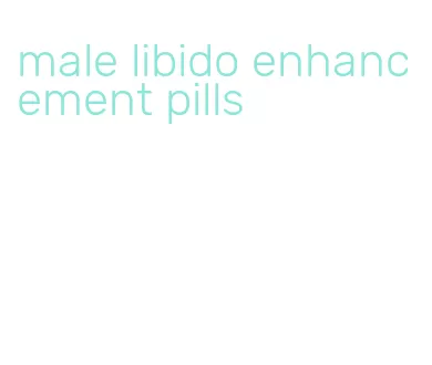 male libido enhancement pills