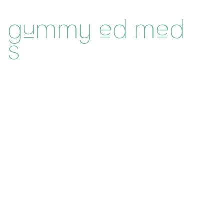 gummy ed meds