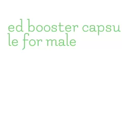 ed booster capsule for male