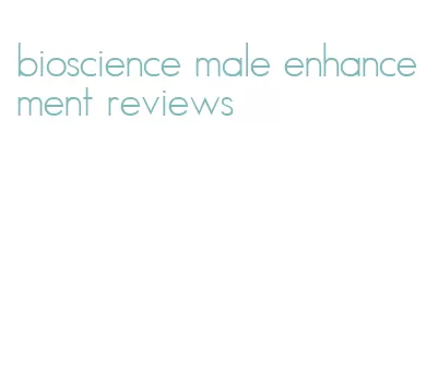 bioscience male enhancement reviews