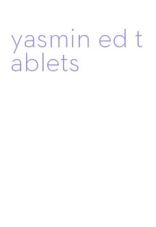 yasmin ed tablets