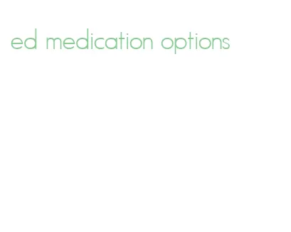 ed medication options