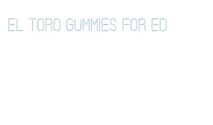 el toro gummies for ed