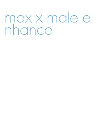 max x male enhance