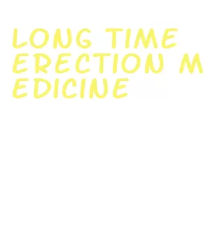 long time erection medicine
