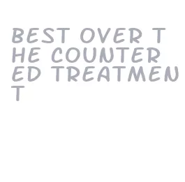 best over the counter ed treatment