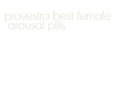 provestra best female arousal pills