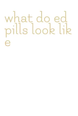 what do ed pills look like