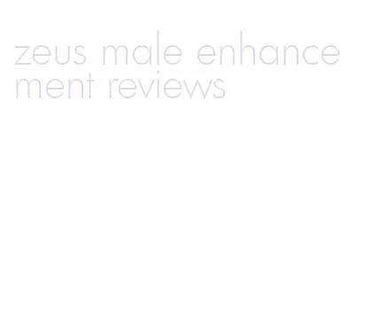 zeus male enhancement reviews