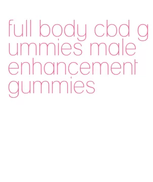 full body cbd gummies male enhancement gummies