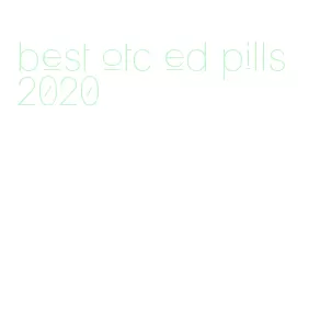 best otc ed pills 2020