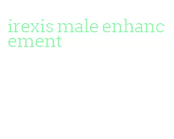 irexis male enhancement