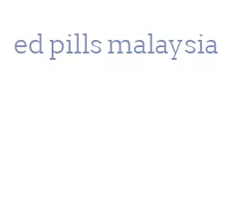 ed pills malaysia